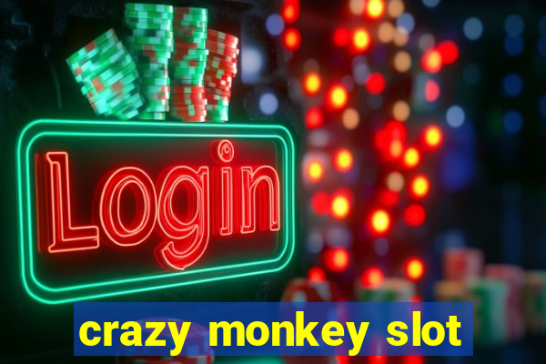 crazy monkey slot