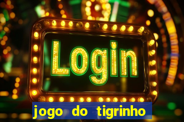 jogo do tigrinho com rodadas grátis