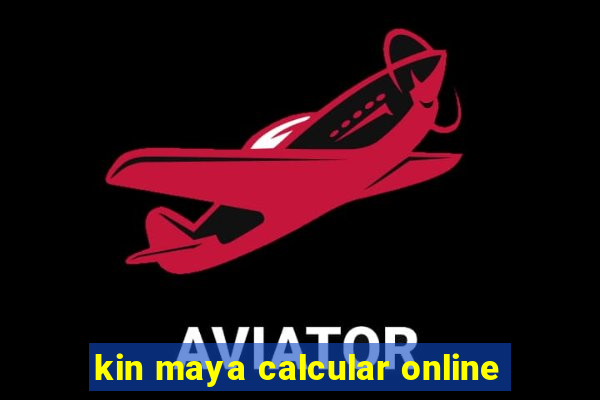 kin maya calcular online