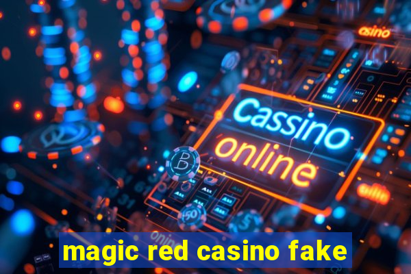 magic red casino fake