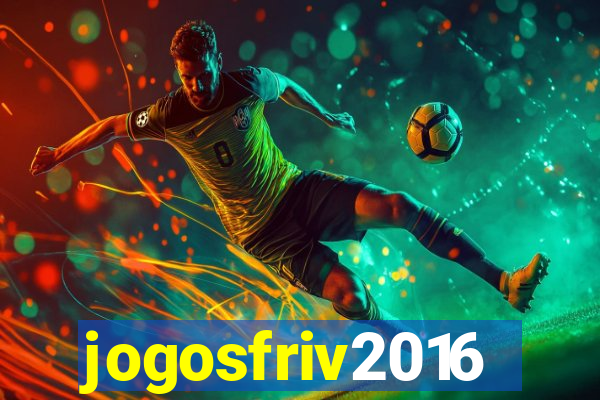 jogosfriv2016