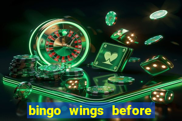 bingo wings before and after