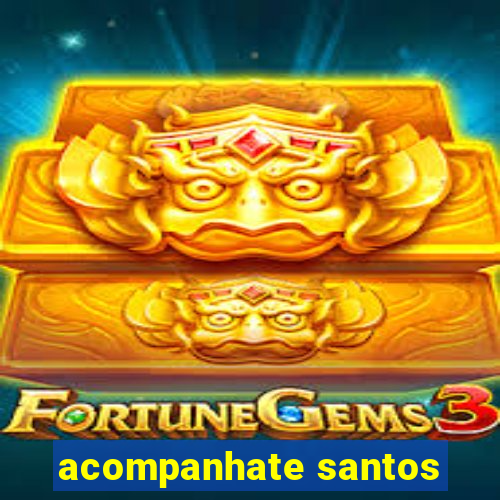 acompanhate santos