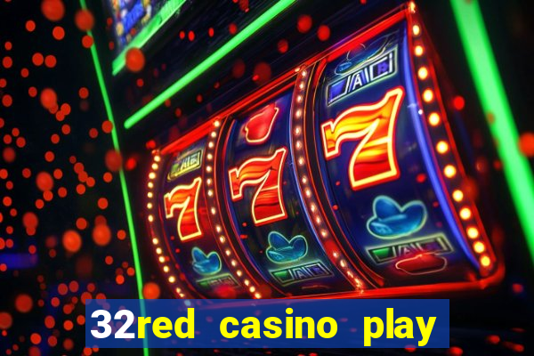 32red casino play slots roulette and blackjack