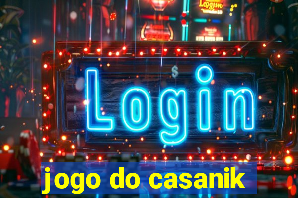 jogo do casanik