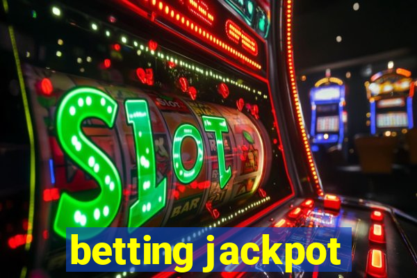 betting jackpot