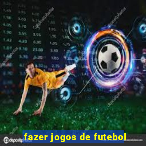 fazer jogos de futebol