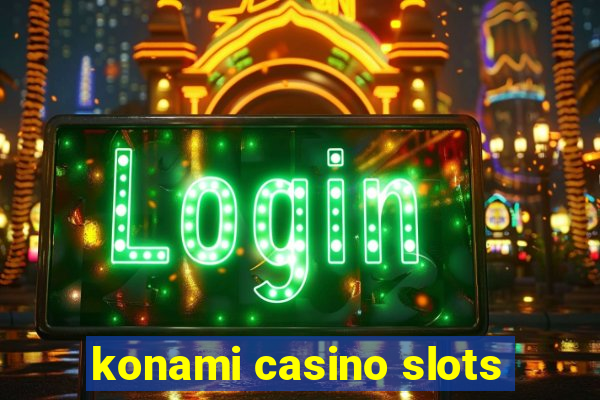 konami casino slots