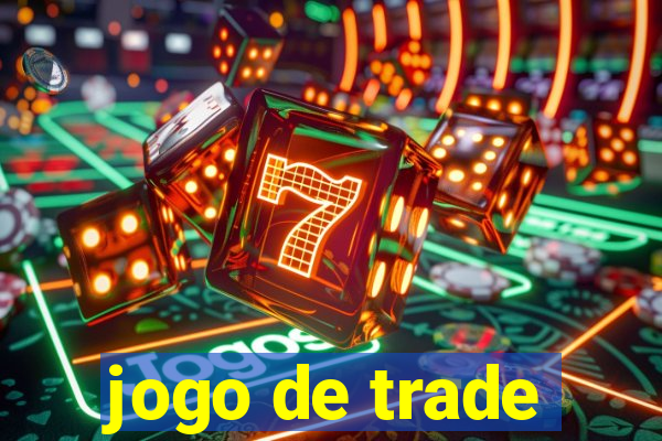 jogo de trade