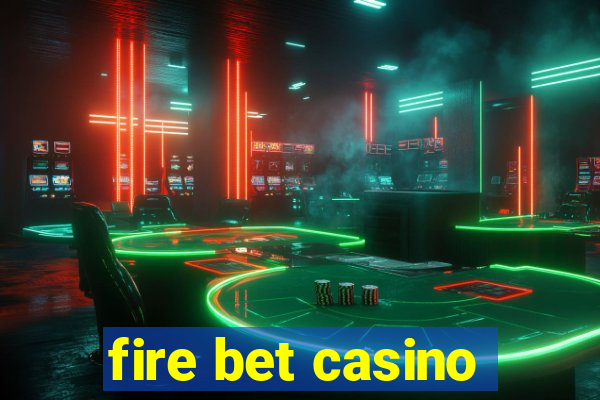 fire bet casino