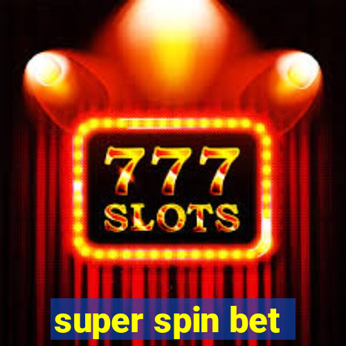 super spin bet