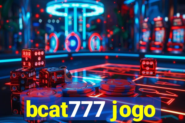 bcat777 jogo