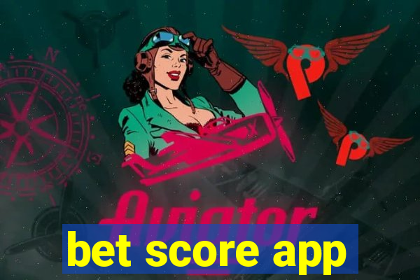 bet score app