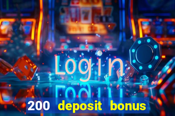 200 deposit bonus casino uk