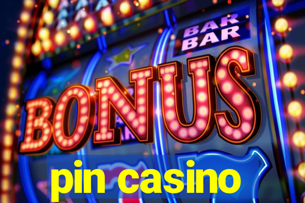 pin casino