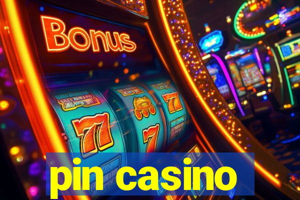 pin casino