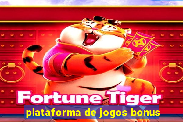 plataforma de jogos bonus