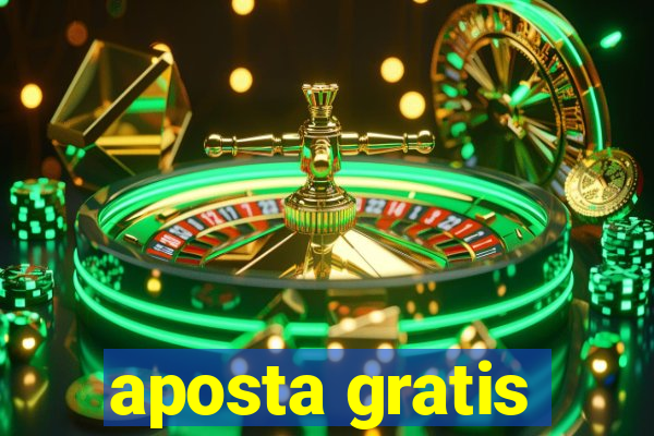 aposta gratis