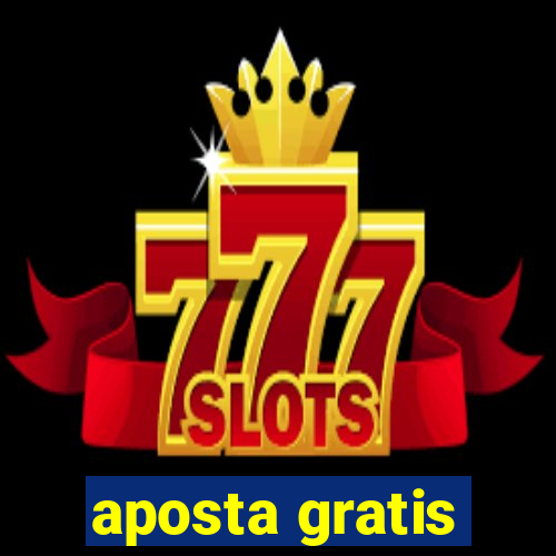 aposta gratis