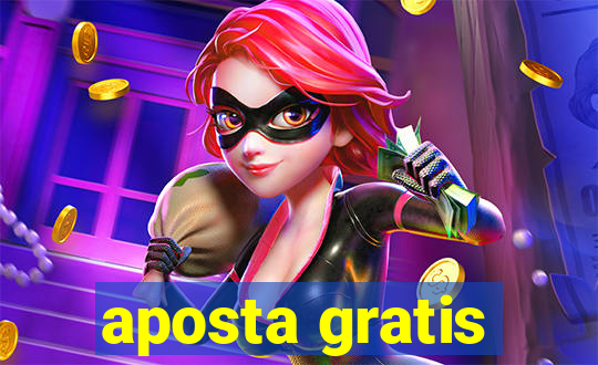 aposta gratis