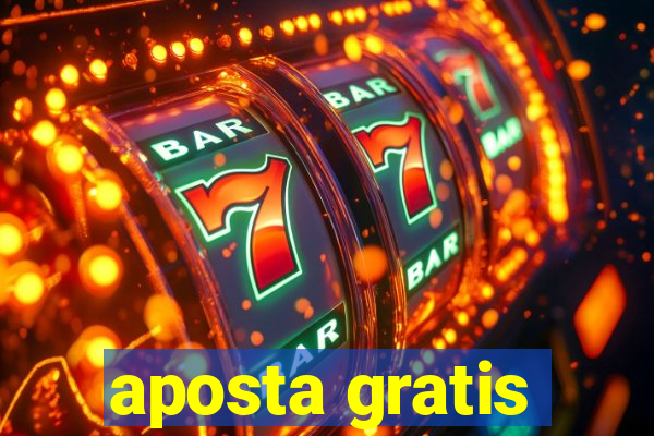 aposta gratis