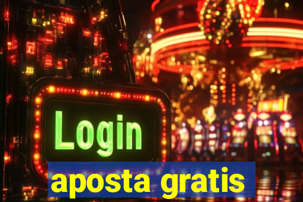 aposta gratis