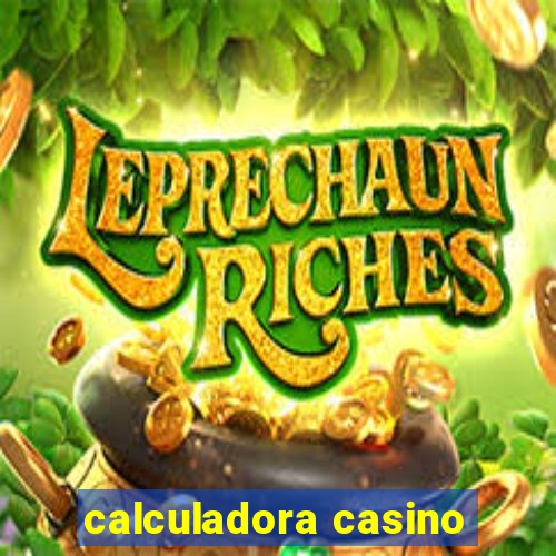 calculadora casino