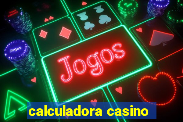 calculadora casino