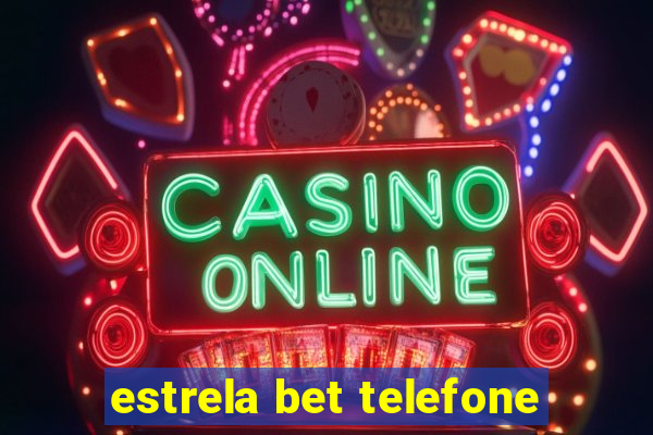 estrela bet telefone