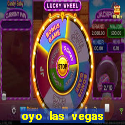 oyo las vegas hotel & casino