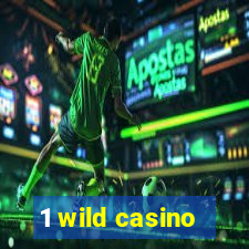 1 wild casino