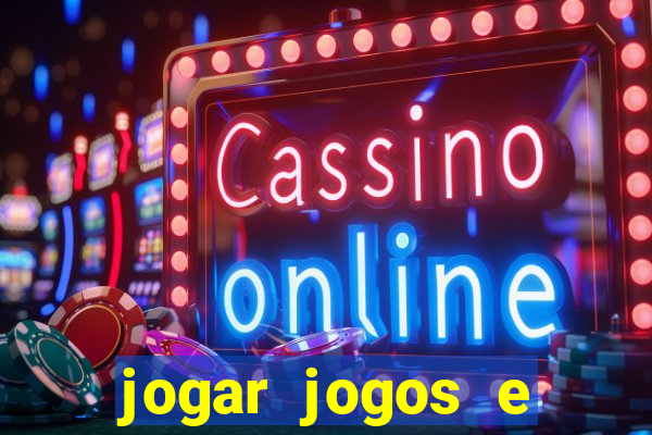 jogar jogos e ganhar dinheiro