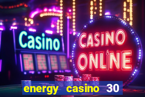 energy casino 30 free spins promo code