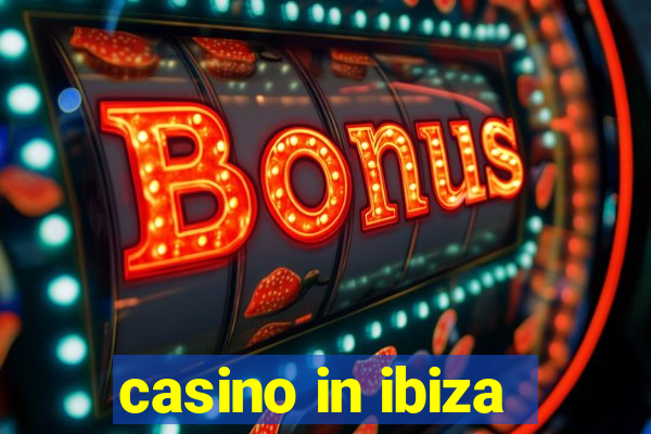 casino in ibiza