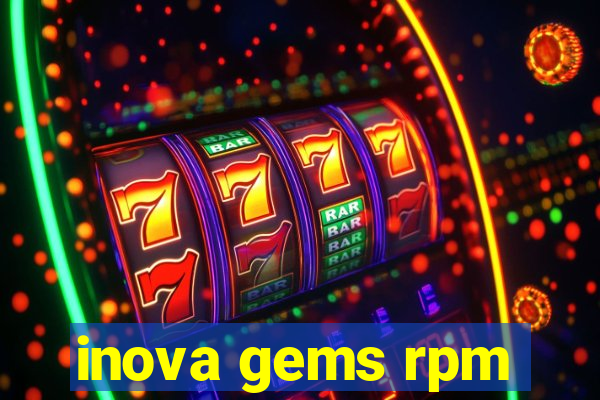 inova gems rpm