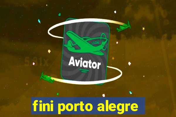 fini porto alegre