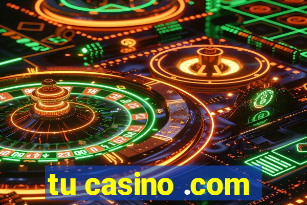 tu casino .com