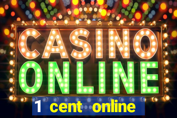 1 cent online casino games