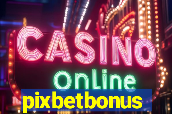 pixbetbonus