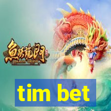 tim bet