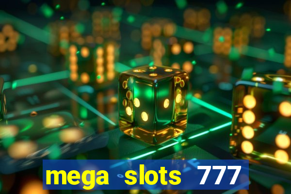 mega slots 777 casino apk