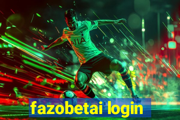 fazobetai login