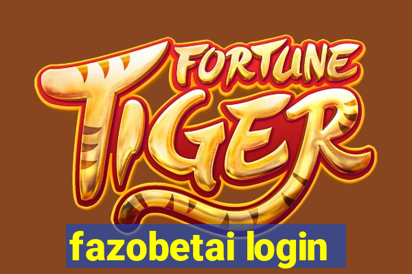 fazobetai login