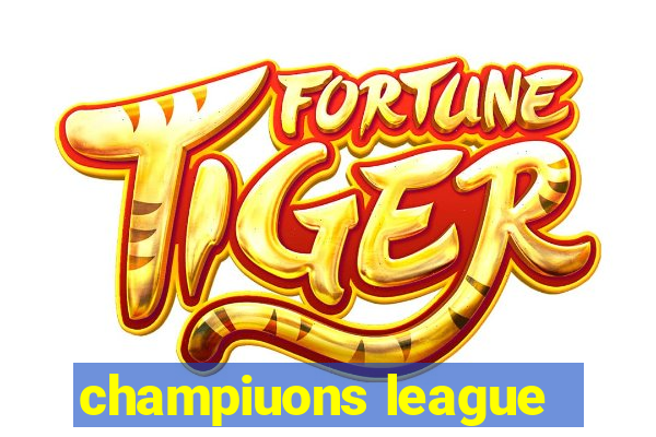 champiuons league