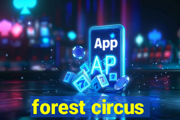 forest circus