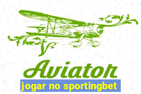 jogar no sportingbet