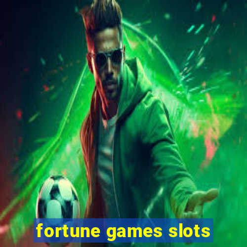 fortune games slots