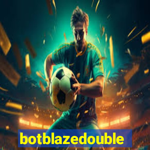 botblazedouble