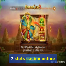 7 slots casino online