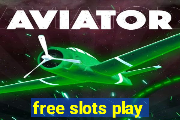 free slots play